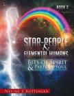 Bits of Spirit & Parts of Soul...reclaiming the archetypes of creation within.: Star-People & Elemental Humans By Nevine Z. Rottinger Cover Image