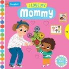 I Love My Mommy (Busy Books) By Campbell Books, Louise Forshaw (Illustrator) Cover Image