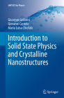 Introduction to Solid State Physics and Crystalline Nanostructures (Unitext for Physics) By Giuseppe Iadonisi, Giovanni Cantele, Maria Luisa Chiofalo Cover Image