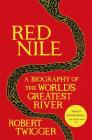 Red Nile: A Biography of the World's Greatest River Cover Image