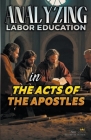 Analyzing Labor Education in the Acts of the Apostles Cover Image