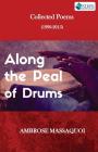 Along the Peal of Drums: Collected Poems (1990-2015) By Ambrose Massaquoi Cover Image