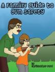 A Family Guide to Gun Safety By Christopher Ford Cover Image