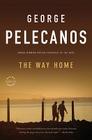 The Way Home By George Pelecanos Cover Image