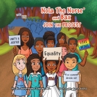 Nola The Nurse & Bax Join The Protest (Nola the Nurse(r) #4) By Scharmaine Lawson, Marvin Alonso (Illustrator) Cover Image
