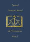 Revised Duncan's Ritual Of Freemasonry Part 1 By Malcolm C. Duncan Cover Image