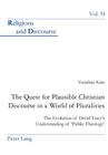 The Quest for Plausible Christian Discourse in a World of Pluralities: The Evolution of David Tracy's Understanding of 'Public Theology' (Religions and Discourse #35) Cover Image
