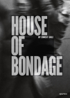 Ernest Cole: House of Bondage By Ernest Cole (Photographer), Mongane Wally Serote (Preface by), Oluremi C. Onabanjo (Text by (Art/Photo Books)) Cover Image