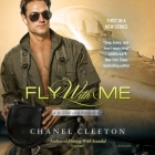 Fly with Me Lib/E By Chanel Cleeton, Lillian Claire (Read by), James McAdams (Read by) Cover Image