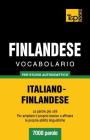 Vocabolario Italiano-Finlandese per studio autodidattico - 7000 parole Cover Image