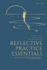 Reflective Practice Essentials: A Guide For Health, Social Care and Education Professionals By Sam Illaiee Cover Image