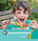 Powerful Proteins By Katie Marsico Cover Image