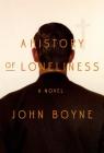A History of Loneliness: A Novel Cover Image
