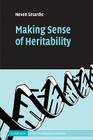 Making Sense of Heritability (Cambridge Studies in Philosophy and Biology) By Neven Sesardic Cover Image
