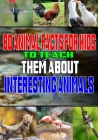 80 Animal Facts for Kids to Teach Them About Interesting Animals Cover Image