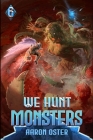 We Hunt Monsters 6 Cover Image