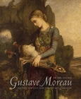Gustave Moreau: History Painting, Spirituality, and Symbolism By Peter Cooke Cover Image