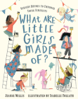 What Are Little Girls Made Of? By Jeanne Willis, Isabelle Follath (Illustrator) Cover Image