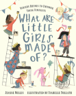 What Are Little Girls Made Of? By Jeanne Willis, Isabelle Follath (Illustrator) Cover Image