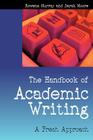 The Handbook of Academic Writing: A Fresh Approach By Rowena Murray, Sarah Moore Cover Image