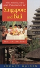 The Treasures and Pleasures of Singapore and Bali: Best of the Best (Treasures & Pleasures of Singapore & Bali) Cover Image