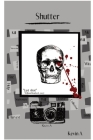Shutter By Kevin Lopez Cover Image