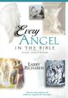 Every Angel in the Bible (Everything in the Bible) By Angie Peters, Lawrence O. Richards Cover Image