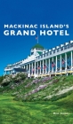 Mackinac Island's Grand Hotel Cover Image
