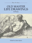 Old Master Life Drawings: 44 Plates (Dover Fine Art) By James Spero (Editor) Cover Image