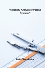 Reliability Analysis of Passive Systems By Amit Chandrakar Cover Image
