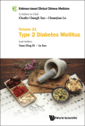 Evidence-based Clinical Chinese Medicine: Volume 21: Type 2 Diabetes Mellitus By Charlie Changli Xue (Editor), Chuanjian Lu (Editor), Yuan Ming Di Cover Image