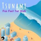 Tsunami Fun Fact for Kids Cover Image
