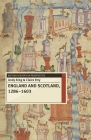 England and Scotland, 1286-1603 (British History in Perspective #30) By Andy King, Claire Etty Cover Image