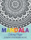 Mandala Coloring Pages (Jumbo Coloring Book) By Speedy Publishing LLC Cover Image