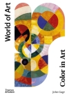 Color in Art (World of Art) By John Gage, Kelly Grovier (Foreword by) Cover Image