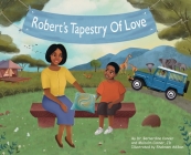 Robert's Tapestry of Love By Bernardine Conner, Malcolm Conner Cover Image