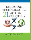 Emerging Technologies of the 21st Century Cover Image