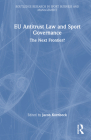 EU Antitrust Law and Sport Governance: The Next Frontier? (Routledge Research in Sport Business and Management) Cover Image