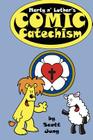 Marty n' Luther's Comic Catechism By Scott Jung Cover Image