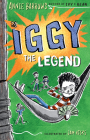Iggy The Legend By Annie Barrows, Sam Ricks (Illustrator) Cover Image