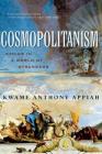 Cosmopolitanism: Ethics in a World of Strangers (Issues of Our Time) Cover Image