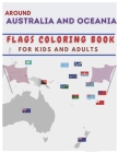 Around Australia and Oceania: Flags Coloring Book for Kids and Adult By Samuel Ade Cover Image