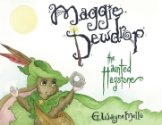 Maggie Dewdrop: The Haunted Hagstone Cover Image
