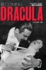 Becoming Dracula - The Early Years of Bela Lugosi Vol. 1 (hardback) Cover Image