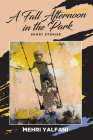 A Fall Afternoon in the Park: Short Stories (Inanna Poetry & Fiction) Cover Image