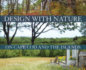Design with Nature on Cape Cod and the Islands By Jack Ahern Cover Image