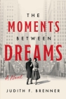 The Moments Between Dreams Cover Image