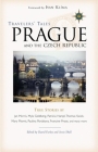 Travelers' Tales Prague and the Czech Republic: True Stories (Travelers' Tales Guides) Cover Image