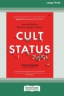 Cult Status: How to Build a Business People Adore (16pt Large Print Edition) By Tim Duggan Cover Image