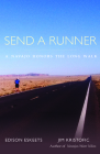Send a Runner: A Navajo Honors the Long Walk By Edison Eskeets, Jim Kristofic Cover Image